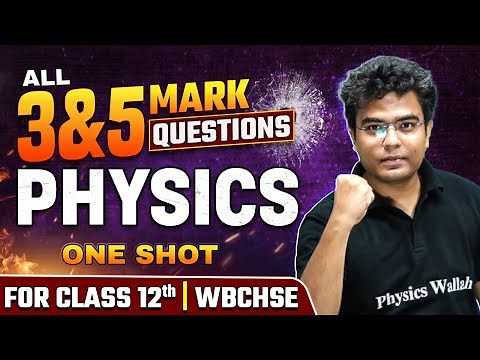 All Three & Five Marks In One Shot 🔗 TEST PAPER SOLUTIONS | Physics | Class 12 | WBCHSE