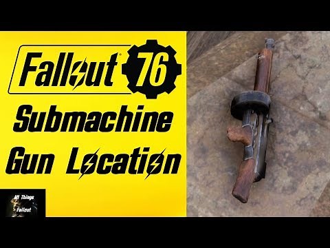 Fallout 76 Submachine Gun Location
