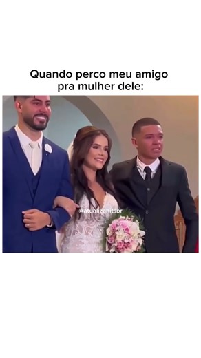 Quando perco meu amigo pra mulher dele: