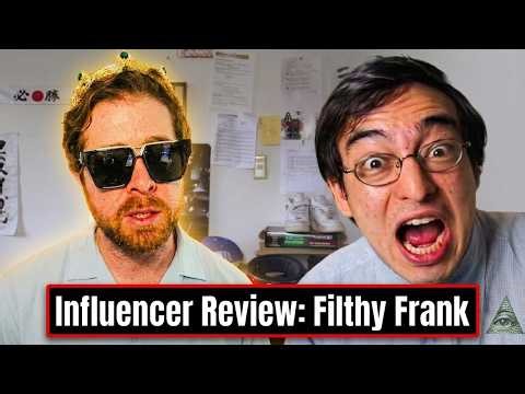 Influencer Review - Filthy Frank