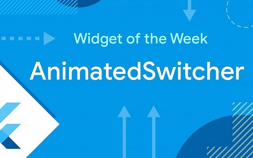 Flutter Widgets 介绍合集 —— 43. AnimatedSwitcher