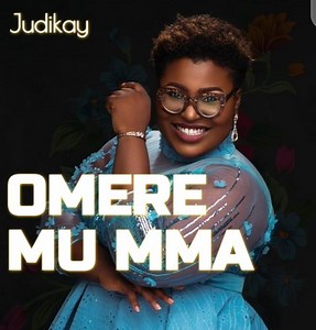 MP3 DOWNLOAD: Judikay - Omere Mu Mma [  Lyrics] | CeeNaija