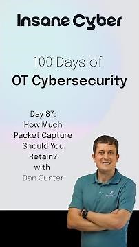 How Much Packet Capture Should You Retain in OT?