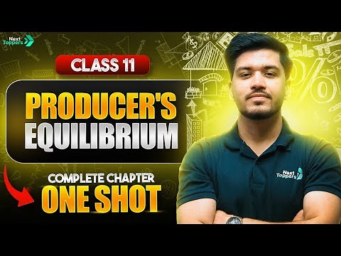 Producer's Equilibrium Class 11 One Shot NCERT Economics Full Chapter-8 Revision CBSE 2024-25