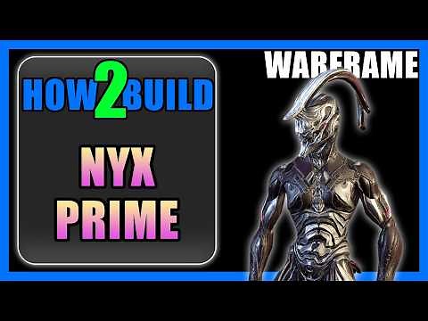 Nyx Prime - How to Build & Gameplay - Warframe