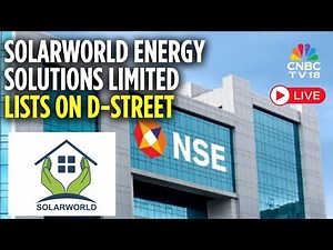 Solarworld Energy Solutions IPO Listing LIVE | Solarworld Energy Solutions List On D-Street | N18L