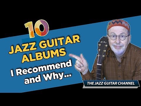 10 Jazz Guitar Albums I Recommend