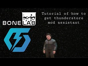 How to get Thunderstore mod assistant in BONELAB | BONELAB