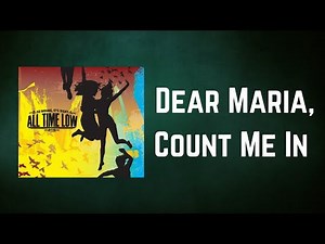 All Time Low - Dear Maria, Count Me In (Lyrics)