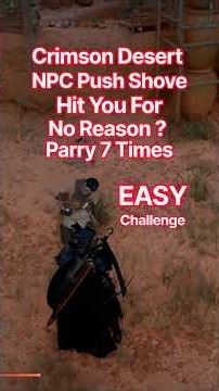 Crimson Desert Muiquun NPC Hit Push Shove You Down For No Reason? Easy Parry 7 Times Abyss Challenge