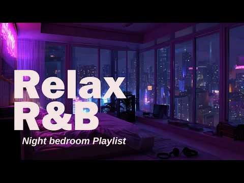 【𝐏𝐥𝐚𝐲𝐥𝐢𝐬𝐭】Ultimate Chill R&B 2026✨Bedroom Late Night Mix, Slow Cozy Songs🌙 Chill RnB BedRoom