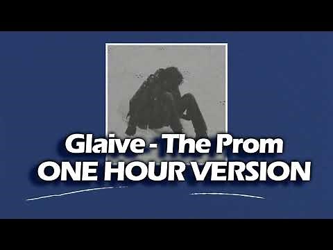 [1 HOUR] Glaive - The Prom