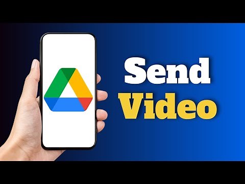 How to Send Video on Google Drive on Android
