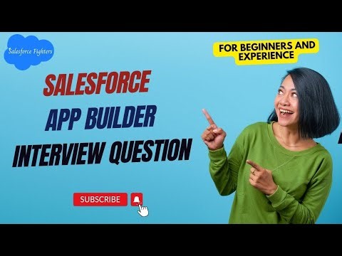 Top Salesforce APP Builder Interview Questions and Answers | For Beginners and Experienced 2024