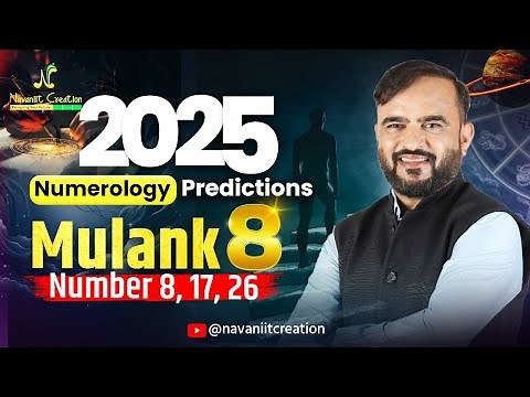 2025 Predictions | Episode 8 | Mulank 8 (Date 8, 17, 26) | Numerology | Navaniit Mandhaani #mulank8