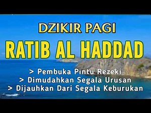 Dzikir Pagi RATIB AL-HADDAD dengan teks Arab, Latin, dan Arti