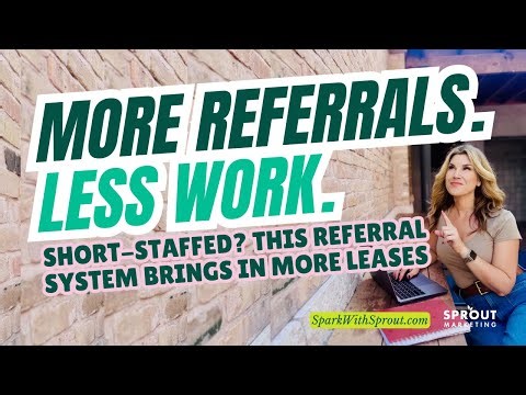 Short-Staffed? This Referral System Brings in More Leases