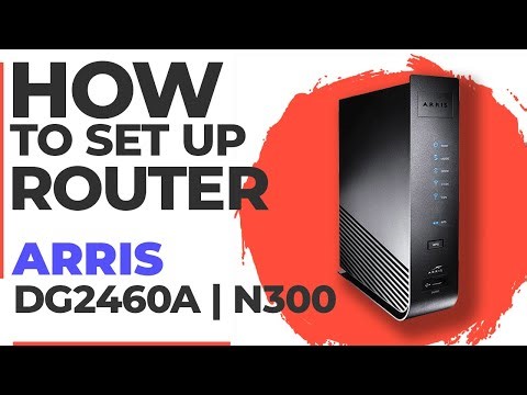 ✅ How to Setup Arris DG2460A | How to Set Up ARRIS N300 DG2460A WiFi Router