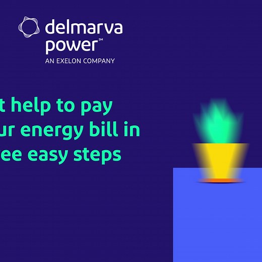 Get help to pay your energy bill in three easy steps. | Delmarva Power (Delmarva Connect)