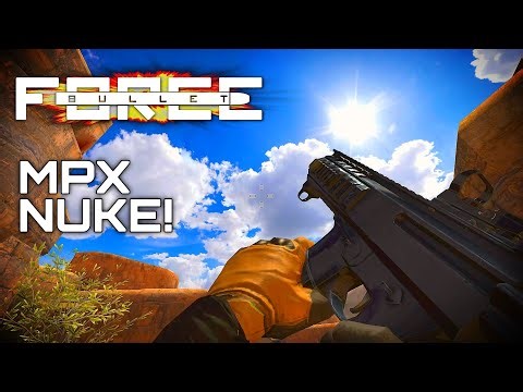 Bullet Force | FIRST EVER NUKE!!! | MPX Nuke