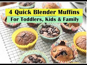 4 Quick Blender Muffins ( for Toddlers, Kids & Family ) | Easy Breakfast Muffins for all |