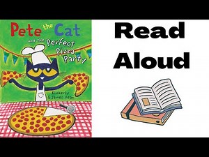 Pete the Cat and the Perfect Pizza Party Read Aloud