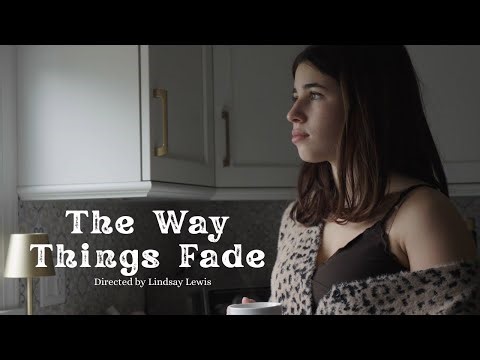 The Way Things Fade | LMU Film Application