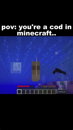 pov: you're a cod in minecraft.. 🐠