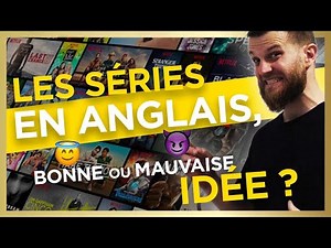 Apprendre l'anglais grâce aux séries, est-ce vraiment une bonne idée?