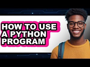How to Use a Python Program (easy Method)