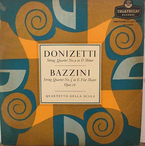 Donizetti, Bazzini, Quartetto della Scala - String Quartet No. 9 In D Minor / String Quartet No. 3 In E Flat Major Opus 76