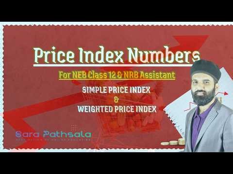 Price Index: Simple & Weighted Methods | Class 12 Economics & NRB Assistant Exam