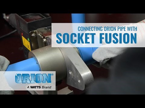 Connecting Orion® Pipe with Socket Fusion