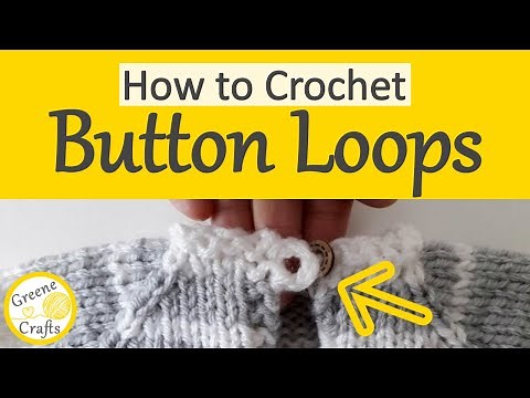 How to Crochet a Button Loop - Crochet Tutorial