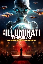 The Illuminati Threat: Alien Aristocracy and World Domination