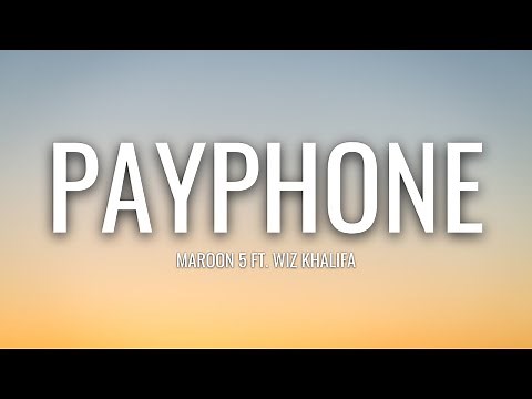 Maroon 5 - Payphone (Lyrics) ft. Wiz Khalifa