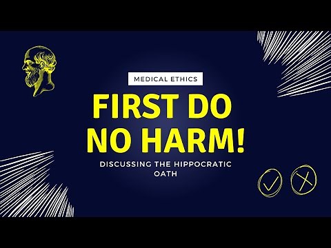 First Do No Harm - The Hippocratic Oath, discussed!