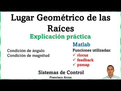 Lugar geométrico de las raíces, condición de ángulo y de magnitud | Matlab - rlocus