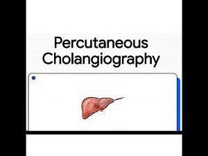 Percutaneous Cholangiography | Technique, Indications & Clinical Interpretation