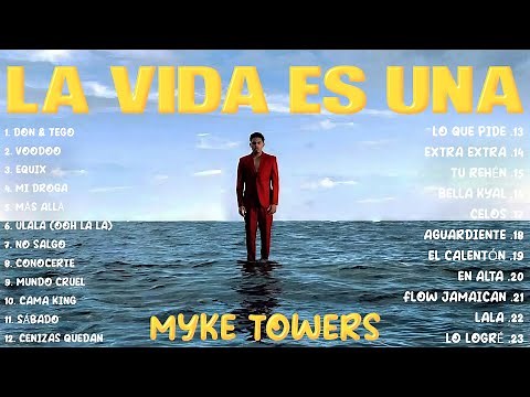 LA VIDA ES UNA - Myke Towers (Álbum Completo)