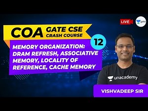 Memory Organization: DRAM Refresh, Associative Memory, Locality of Reference, Cache Memory | Lec 12
