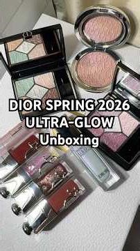 Dior Spring 2026 Makeup Collection Unboxing!