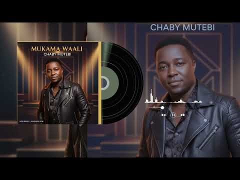 Mukama Waali - Chaby Mutebi [Audio] | New Ugandan Music 2026