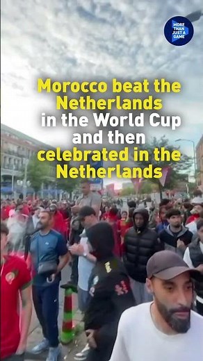 Morocco beat the Netherlands in the World Cup and then celebrated in the Netherlands
