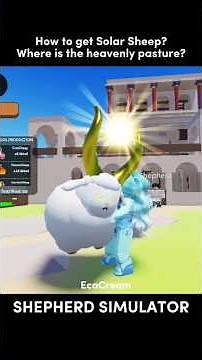 how to get Solar Sheep in Shepherd Simulator? where is heavenly pasture? #ecacream #roblox #shorts
