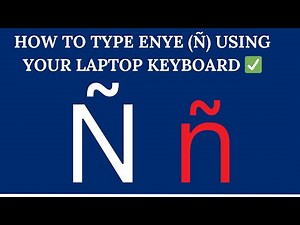HOW TO TYPE ENYE (Ñ) USING YOUR LAPTOP KEYBOARD ✅