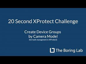 Create Camera Groups by Camera Model - Manage Milestone XProtect in Under 20 Seconds
