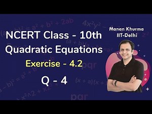 Class 10 Chapter 4 Ex 4.2 Q4 Quadratic Equations Maths NCERT CBSE