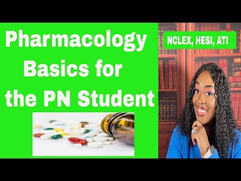 Pharmacology Basics for the PN Student
