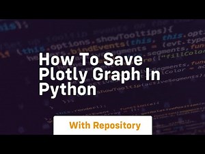 how to save plotly graph in python